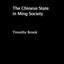 The Chinese State in Ming Society (Asia's Transformations/Critical Asian Scholarship)