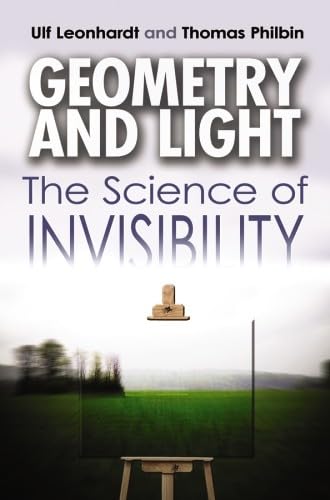 Geometry and Light: The Science of Invisibility (Dover Books on Physics)