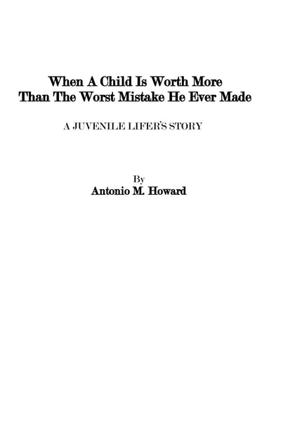 When A Child Is Worth More Than the Worst Mistake He Ever Made