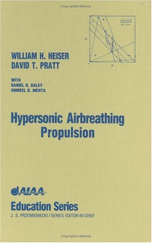Hypersonic Airbreathing Propulsion (AIAA Education)