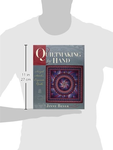 Quiltmaking by Hand: Simple Stitches, Exquisite Quilts by Be