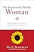 The Emotionally Healthy Woman: Eight Things You Have to Quit to Change Your Life