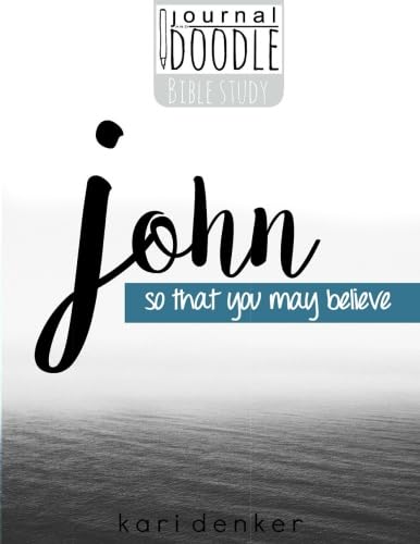 Journal and Doodle Bible Studies: John: so that you may believe