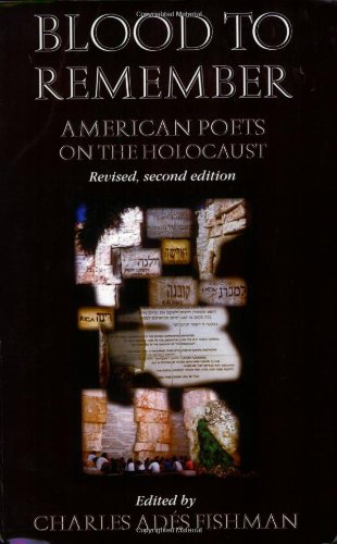 Blood to Remember: American Poets on the Holocaust (Revised 2nd Edition)