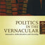 Politics in the Vernacular: Nationalism, Multiculturalism, and Citizenship