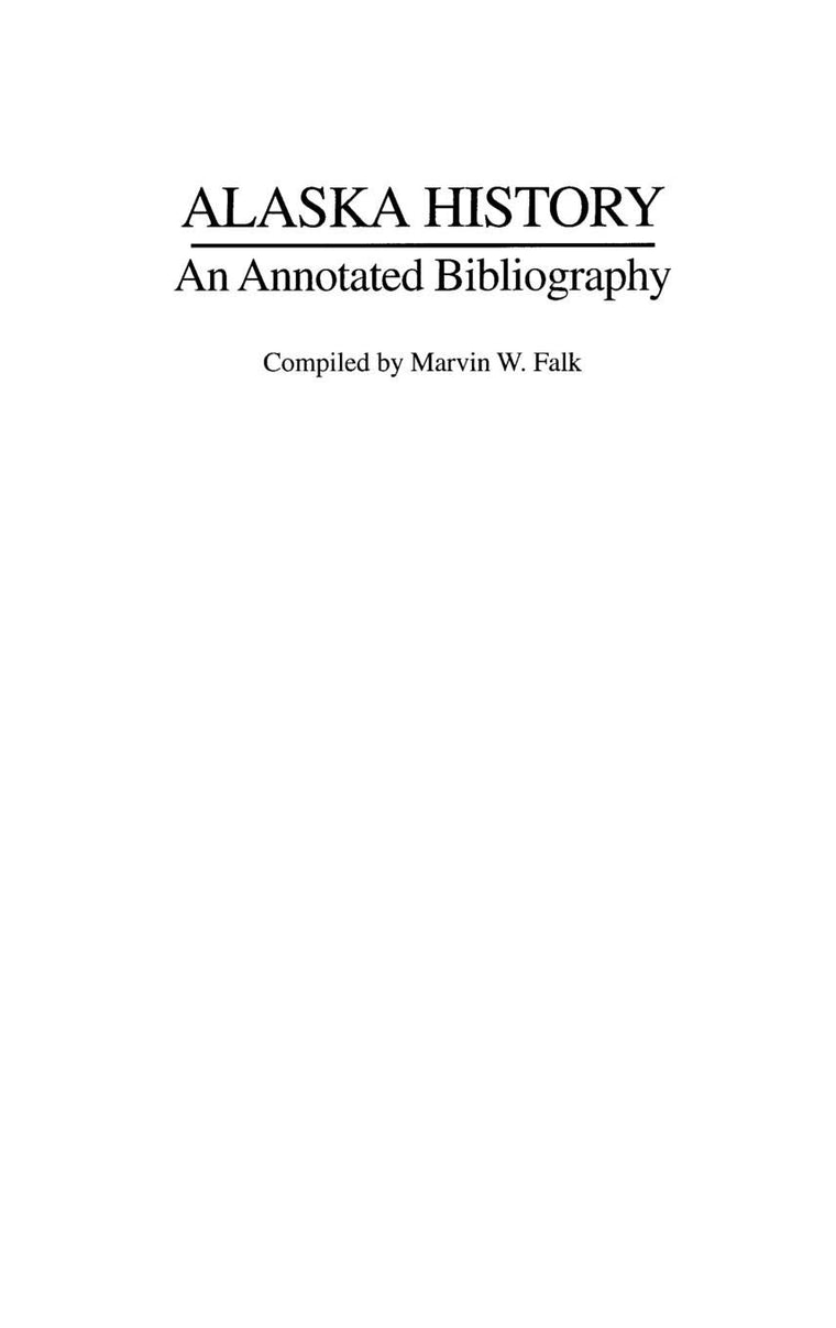 Alaska History. An Annotated Bibliography