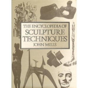 The Encyclopedia of Sculpture Techniques