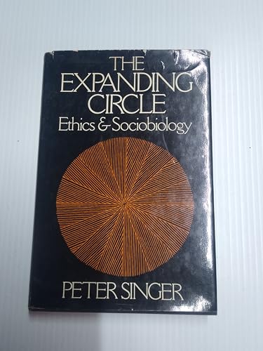 The Expanding Circle: Ethics and Sociobiology