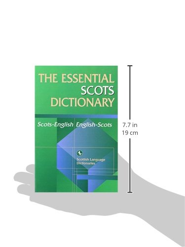 The Essential Scots Dictionary: Essential Scots Dictionary: Scots/English - English/Scots (Scots Language Dictionaries)