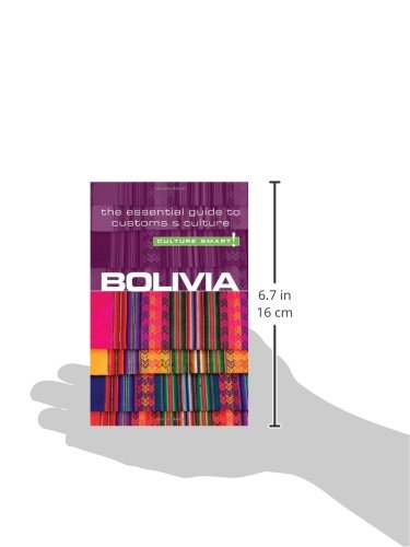 Bolivia - Culture Smart!: The Essential Guide to Customs & Culture