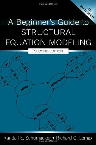 A Beginner's Guide to Structural Equation Modeling