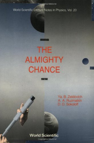 The Almighty Chance (World Scientific Lecture Notes in Physics)