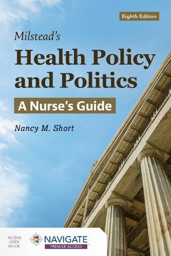 Milstead's Health Policy and Politics: A Nurse's Guide
