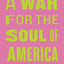 A War for the Soul of America, Second Edition: A History of the Culture Wars