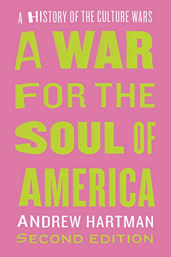 A War for the Soul of America, Second Edition: A History of the Culture Wars