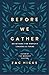 Before We Gather: Devotions for Worship Leaders and Teams