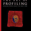 The Art of Profiling - Reading People Right the First Time - Expanded and Revised 2nd edition