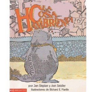 La Cosa Hambrienta (The Hungry Thing)