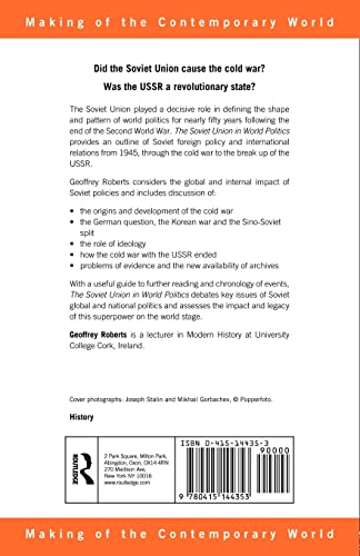 The Soviet Union in World Politics: Coexistence, Revolution and Cold War, 1945-1991 (The Making of the Contemporary World)