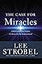 The Case for Miracles: A Journalist Investigates Evidence for the Supernatural