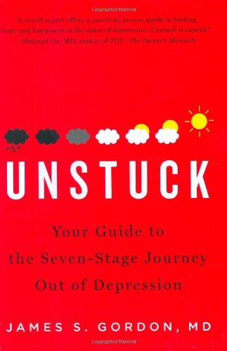 Unstuck: Your Guide to the Seven-Stage Journey Out of Depres