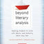 Beyond Literary Analysis: Teaching Students to Write with Passion and Authority About Any Text