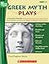Scholastic Greek Myth Plays (Best Practices in Action)