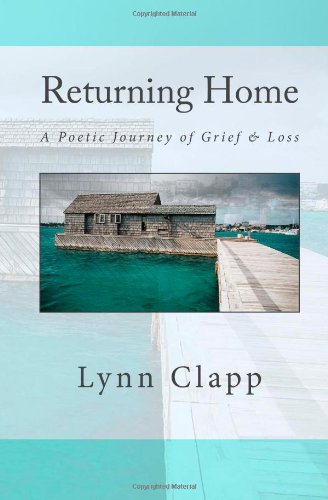 Returning Home: A Poetic Journey of Grief & Loss