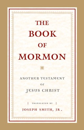 The Book of Mormon: Another Testament of Jesus Christ