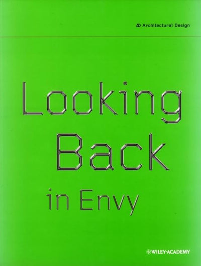 Looking Back in Envy (Architectural Design)