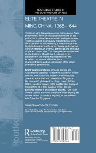 Elite Theatre in Ming China, 1368-1644 (Routledge Studies in the Early History of Asia)