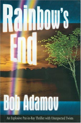 Rainbow's End: An Explosive Put-in-Bay Thriller with Unexpected Twists