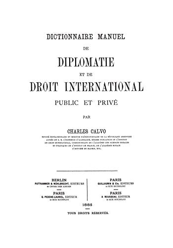 Dictionnaire Manuel de Diplomatie et de Droit International: Public et Prive (French Edition)