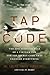 Tap Code: The Epic Survival Tale of a Vietnam POW and the Secret Code That Changed Everything