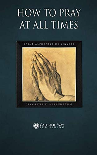 How to Pray at All Times