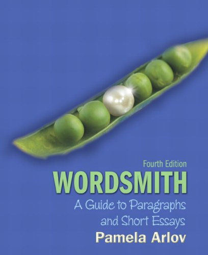 Wordsmith: A Guide to Paragraphs and Short Essays (4th Edition)