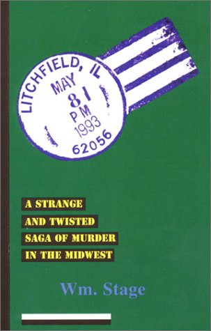 Litchfield : A Strange and Twisted Saga of Murder in the Midwest