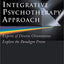 Emdr As an Integrative Psychotherapy Approach: Experts of Diverse Orientations Explore the Paradigm Prism