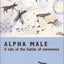 Alpha Male: A Tale of the Battle of Commerce
