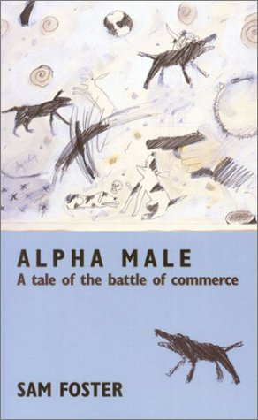 Alpha Male: A Tale of the Battle of Commerce