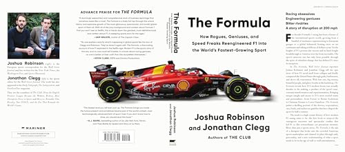 The Formula: How Rogues, Geniuses, and Speed Freaks Reengineered F1 into the World's Fastest-Growing Sport