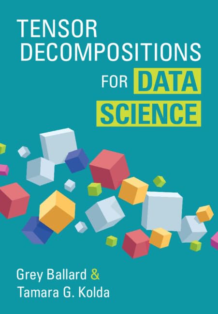 Tensor Decompositions for Data Science