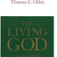 The Living God: Systemic Theology: Volume One (Systematic Th