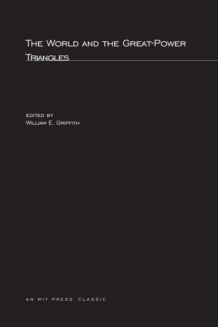 The World and the Great-Power Triangles (Mit Press)
