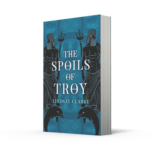 The Spoils of Troy (The Troy Quartet) (Book 3)