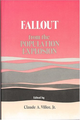 Fallout from the Population Explosion (Science and Values Series)