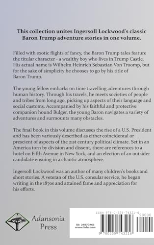The Baron Trump Collection: Travels and Adventures of Little Baron Trump and his Wonderful Dog Bulger, Baron Trump's Marvelous Underground Journey & The Last President (or 1900) (Hardcover)