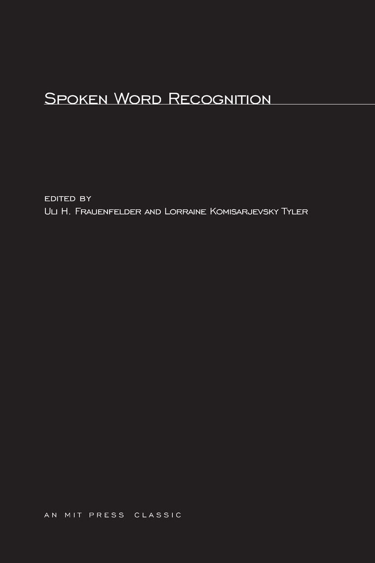 Spoken Word Recognition (MIT Press Classics)