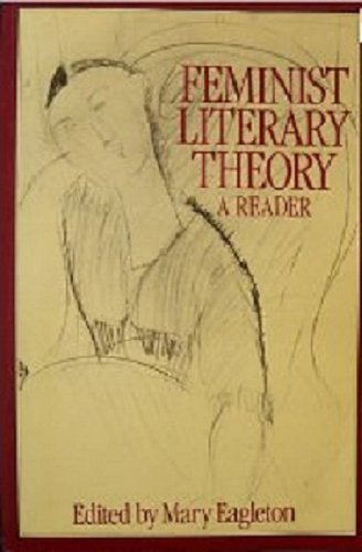 Feminist Literary Theory: A Reader