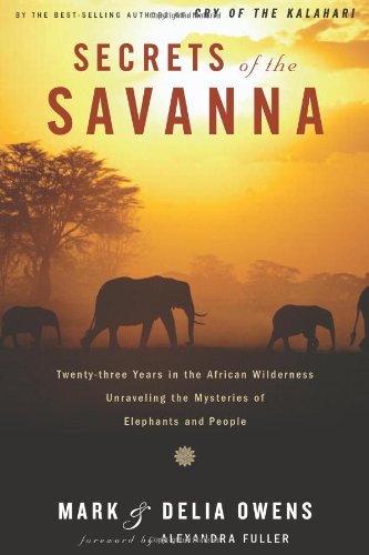 Secrets of the Savanna: Twenty-Three Years in the African Wild